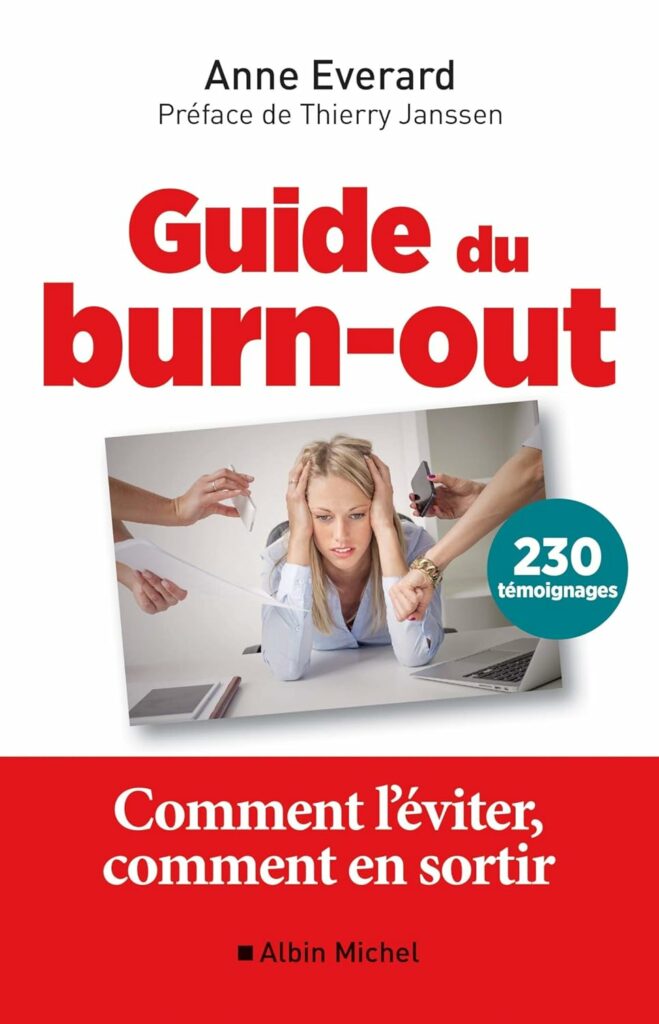 Guide du burn-out: Comment l'éviter, comment en sortir, Anne Everard